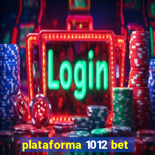 plataforma 1012 bet